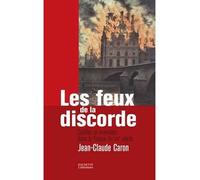 Les feux de la discorde Conflits et incendies dans la France - Jean-Luc Caron - Hachette Litterature - broché - Essai