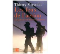 Les Feux De L'action - En Immersion Chez Les Pompiers