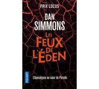 Les Feux de l'Eden Dan Simmons (Auteur), Monique Lebailly (Traduction)
