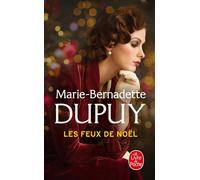 Les Feux de Noël - Marie-Bernadette Dupuy - Lgf - Poche - Roman
