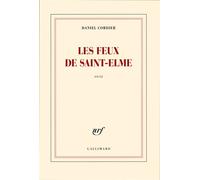 Les feux de Saint-Elme - Daniel Cordier - Gallimard - broché - Roman