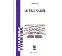 Les feux follets Guy Foissy (Auteur)