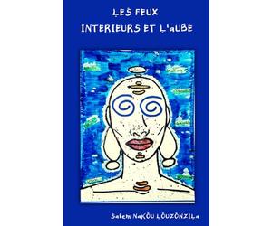 LES FEUX INTERIEURS ET L'AUBE: Les échos de l'âme
