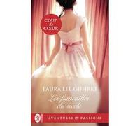 Les fiançailles du siècle Laura Lee Guhrke (Auteur), Léonie Speer (Traduction)