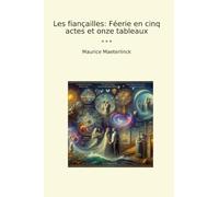 Les fiançailles: Féerie en cinq actes et onze tableaux