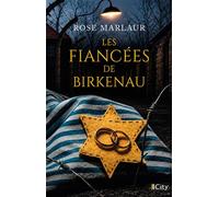 Les fiancées de Birkenau - Rose Marlaur - City - broché - Roman