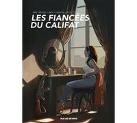 Les fiancees du califat Giuseppe Liotti (Illustration), Marc Trévidic (Auteur), Matz (Auteur)