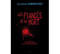 Les fiancés de la mort Et les stratèges de la terreur globale
