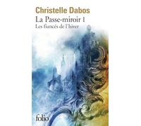 Christelle Dabos – Les fiancés de l'hiver – Gallimard