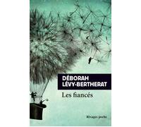 Les fiancés - Déborah Lévy-Bertherat - Rivages - Poche - Roman