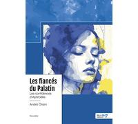 Les fiancés du Palatin Les confidences d'Aphrodite - André Orsini - Nombre 7 - broché - Nouvelles