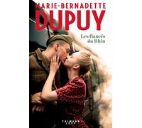 Les Fiancés du Rhin - Nouvelle édition - Marie-Bernadette Dupuy - Calmann-Levy - broché - Roman