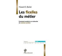 Les ficelles du métier: Comment conduire sa recherche en sciences sociales