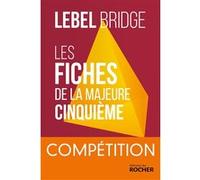 Les Fiches de la Majeure Cinquième - Compétition Michel Lebel (Auteur)