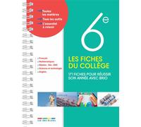 Les fiches du collège 6e: 171 fiches pour réussir son année avec brio