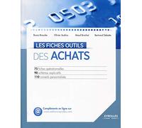 LES FICHES OUTILS DES ACHATS 75 FICHES OPERATIONNELLES 90 SCHEMAS EXPLICATIFS: 75 FICHES OPERATIONNELLES. 90 SCHEMAS EXPLICATIFS. 110 CONSEILS PERSONNALISES. (0000)