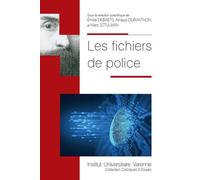Les fichiers de police - A. Duranthon - Fondation Varenne - broché - Etude