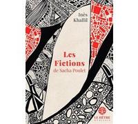 Les Fictions de Sacha Poulet Inès Khallil (Auteur)