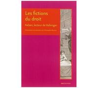 Les Fictions Du Droit - Kelsen, Lecteur De Vaihinger