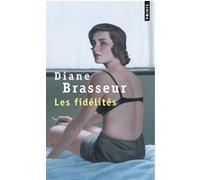 Les Fidélités Diane Brasseur (Auteur)