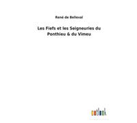Les Fiefs Et Les Seigneuries Du Ponthieu & Du Vimeu