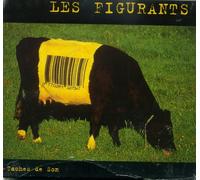Les Figurants - Taches De Son