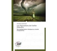 Les figurations de l enfer littéraire LAUDOUEINEIX-A (Auteur)