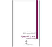 Les figures de la mort - BROHM JEAN-MARIE - Beauchesne - broché - Essai