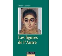 Les figures de l'Autre - Pour une anthropologie clinique - Olivier Douville - Dunod - broché - Essai