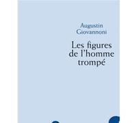 Les figures de l'homme trompé Augustin Giovannoni (Auteur)