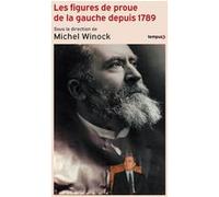 Michel Winock – Les figures de proue de la gauche depuis 1789 – Essai – Poche