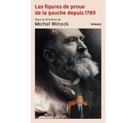 Michel Winock – Les figures de proue de la gauche depuis 1789 – Essai – Poche