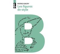 Les figures de style – et autres procédés stylistiques – Éditions Belin
