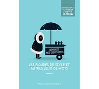 Les figures de style et autres jeux de mots (volume 2)