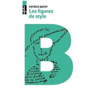 Les figures de style – et autres procédés stylistiques – Éditions Belin