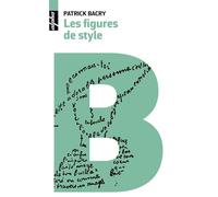 Les figures de style Nouvelle couverture - Patrick Bacry - Belin - Poche - Essai