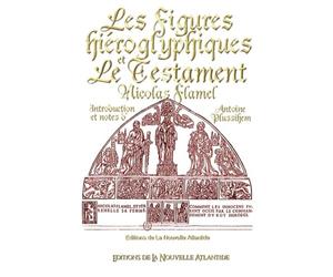 Les figures hiéroglyphiques et le testament, Nicolas Flamel