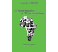 Les Figures Marquantes De L'afrique Subsaharienne