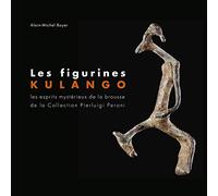 Les figurines Kulango: Les esprits mystérieux de la brousse de la collection Pierluigi Peroni