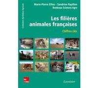 Les filières animales françaises - Chiffres-clés (Édition 2014) Sciences Agro Bordeaux (Auteur), Sandrine Papillon (Auteur), Marie-Pierre Ellies (Auteur)
