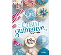 Les Filles au chocolat 2:Coeur guimauve Cathy Cassidy (Auteur), Anne Guitton (Auteur)