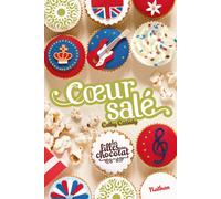 Les Filles au chocolat 3.5: Coeur salé Tome 3.5 - Cathy Cassidy - Nathan - broché - Roman adolescent dès 13 ans