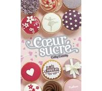 Les filles au chocolat 5.5: Coeur sucré Cathy Cassidy (Auteur), Anne Guitton (Auteur)