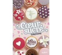 Les filles au chocolat 5.5: Coeur sucré Tome 5.5 - Cathy Cassidy - Nathan - broché - Roman adolescent dès 13 ans
