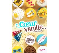 Les Filles au chocolat 5: Coeur vanille - Cathy Cassidy - Nathan - broché - Roman adolescent dès 13 ans