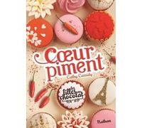 Les filles au chocolat 6.5 Coeur piment Cathy Cassidy (Auteur), Anne Guitton (Traduction)