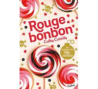 Cathy Cassidy – Les filles au chocolat : Rouge bonbon – Roman adolescent dès 13 ans – Broché