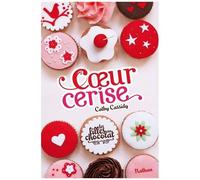 Les Filles Au Chocolat - Tome 1 - Coeur Cerise