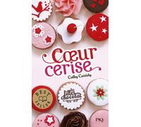 Les filles au chocolat - tome 1 Coeur cerise - Cathy Cassidy - Pocket Jeunesse - Poche - Roman adolescent dès 13 ans