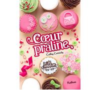 Les filles au chocolat Tome 1 : Coeur praline
